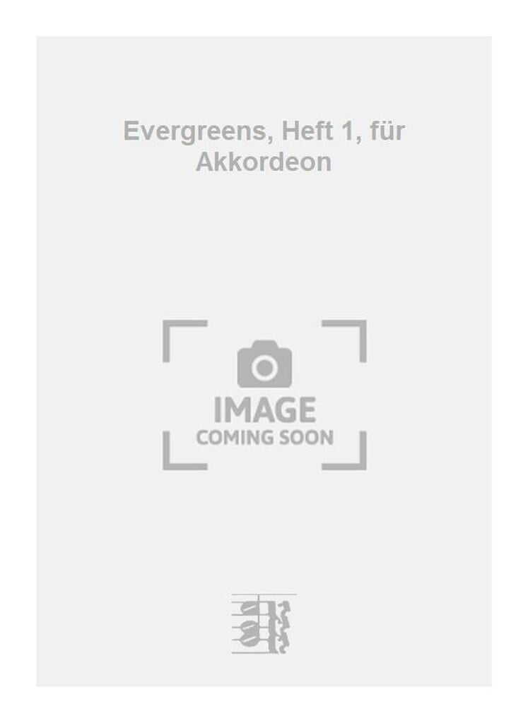 Evergreens, Heft 1, für Akkordeon